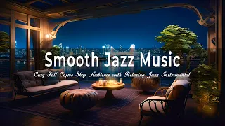 Smooth Jazz Music for Study, Work ☕ Cozy Fall Coffee Shop Ambience with Relaxing Jazz Instrumental