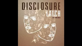 Disclosure feat. Sam Smith - Latch (Lyrics)