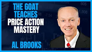 The GOAT Teaches You How To Master Price Action (Ep 5: Al Brooks)