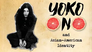 Yoko Ono and Asian-American Identity