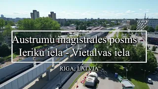 Rīgas Austrumu maģistrāles 1. kārtas būvniecība | Rīga | Latvia