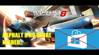 How to Download Asphalt 8 airbrone on windows 8,8 1,10 without store