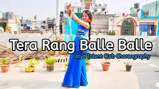 Tera Rang Balle Balle | Bollywood Dance | Dance Cover | Jaya Talent Club