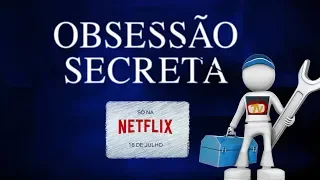 Obsessão Secreta | Trailer oficial | Netflix | SÉRIES | FILMES e LANÇAMENTOS.