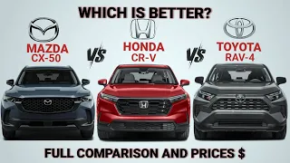 Which is better - 2024 Mazda CX-50, 2024 Honda CRV, 2024 Toyota Rav4