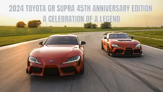 2024 Toyota GR Supra 45th Anniversary Edition: A Celebration of a Legend