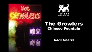 The Growlers - Rare Hearts [Chinese Fountain]