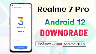 How to downgrade Realme 7 Pro from Android 12 to Android 11. Realme ui 3 downgrade