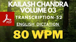 Transcription-52(volume 3)| kailash chandra (80 WPM)  |ENGLISH DICTATION