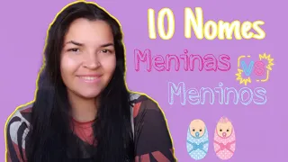 10 NOMES DE MENINO E 10 NOMES DE MENINA - TENDÊNCIA 2022/2023