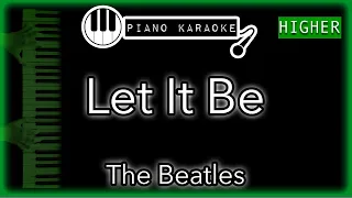 Let It Be (HIGHER +3) - The Beatles - Piano Karaoke Instrumental