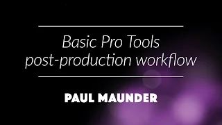 Basic Pro Tools Post Production Workflow
