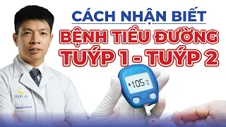 Cách Nhận Biết Bệnh Tiểu Đường Tuýp 1 Và Tuýp 2 | Dr Ngọc