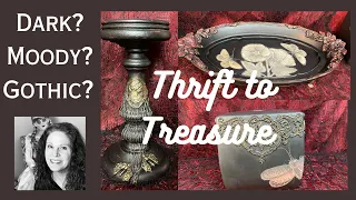 Thrift to Treasure How To Dark Academia Gothic & Moody DIY Thrift Flip Techniques for Home Decor
