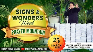 LIVE FROM PRAYER MOUNTAIN || THE SIGNS AND WONDERS WEEK (25-03-2022)