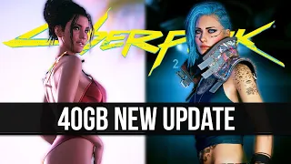 Cyberpunk 2077 Just Got a 40GB New Update