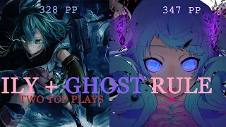 MY TWO NEW TOP PLAYS | ILY [Fanteer's Final Level] 328 pp and Ghost Rule [N a s y a's Extra] 347pp