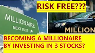 RISK FREE way to becoming a MILLIONAIRE by investing only in 3 stocks?