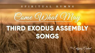 Come What May | Third Exodus Assembly Songs
