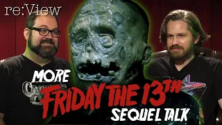 More Friday the 13th Sequel Talk - re:View