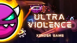 (Medium Demon) “Ultra Violence” by Xender Game - Geometry Dash