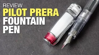 Review: Pilot Prera Fountain Pen