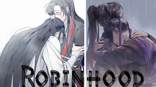 Mo Dao Zu Shi AMV- Robinhood [Wei Wuxian, Jiang Cheng, Lan Wangji]