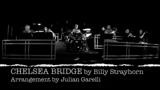 CHELSEA BRIDGE by Billy Strayhorn/Arr. by Julian Garelli