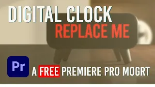 Digital Clock - A Free Premiere Pro Mogrt