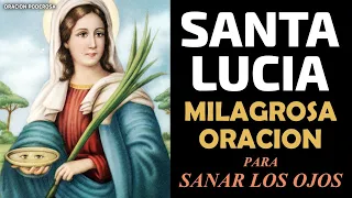 Santa Lucia, milagrosa oración para sanar los ojos