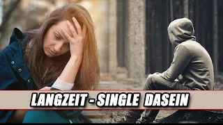 Langzeit-Single Frauen und einsame Männer!