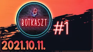 Botkaszt #1 | Streamer szakma & UFO-k & Tégla (2021-10-11)