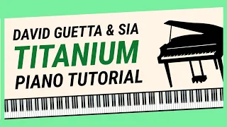 How To Play "Titanium" - Piano Tutorial (David Guetta feat. Sia)