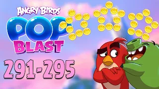 Angry Birds Pop Blast Gameplay Pt 59: Levels 291-295 - Room for Improvement