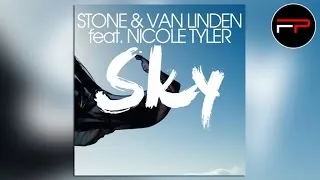 Stone & Van Linden Ft. Nicole Tyler - Sky (Original Radio Rework)