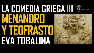 La Comedia Griega III. Menandro, el genio de la Comedia Nueva en la Antigua Grecia. Eva Tobalina
