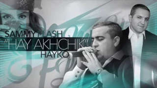 Spitakci Hayko - Hay axchik  / New Bomb Rabiz /