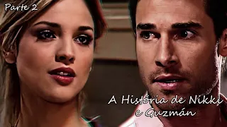 A História de Nikki e Guzmán - Parte 2 | EM HD