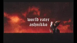 세계를 삼킬 자🌏🔥/world eater - Ashnikko [가사해석/번역]