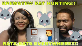 Brewstew -Rat Hunting REACTION!