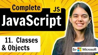 Lecture 11 : Classes & Objects | JavaScript Full Course