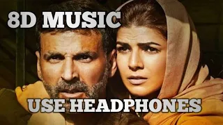 Soch Na Sake || AIRLIFT || Akshay Kumar (8D MUSIC)