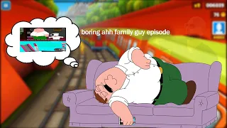 boring ahh Family Guy episode