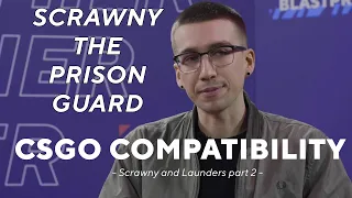 Scrawny used to be a Prison Guard?! And does he use the Sauna too much? | CSGO Compatibility