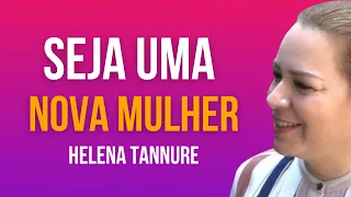 Helena Tannure I VIVA O NOVO