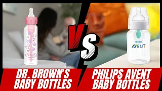 Philips AVENT vs Dr. Brown's Baby Bottles - Which Anti-Colic Bottle Is Best