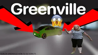 HOW TO DO DONUTS IN GREENVILLE [ROBLOX GREENVILLE]