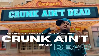 Duke deuce - CRUNK AIN'T DEAD (ft. Lil Jon & Juicy J & Scarlxrd ) remix