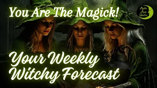 YOUR WEEKLY WITCHY FORECAST 🔮 “You are the Magick” INTUITIVE TAROT READING 💜