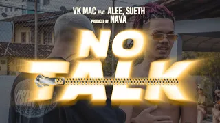 04. Vk Mac - NO TALK feat. Alee & Sueth (prod. Nava)